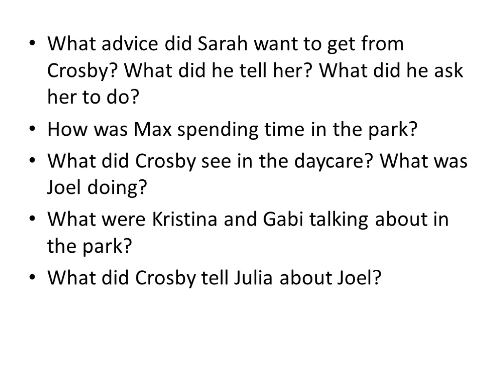 What advice did Sarah want to get from Crosby? What did he tell her?